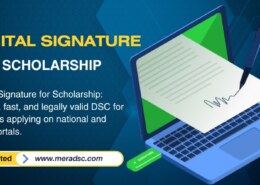 Digital Signature for Scholarship Applications – Complete Guide for Students