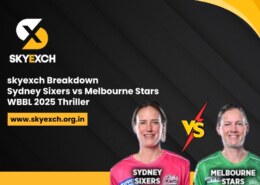 Skyexch Breakdown: Sydney Sixers vs Melbourne Stars – WBBL 2025 Thriller